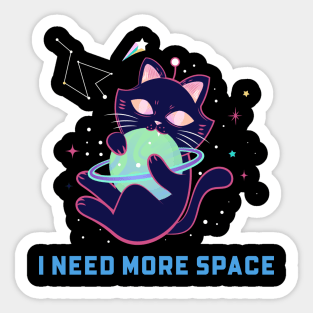 I Need More Space Gift T-shirt Sticker
